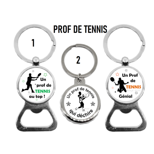 Porte clés prof de tennis, "un prof de tennis qui déchire", "un prof de tennis génial"