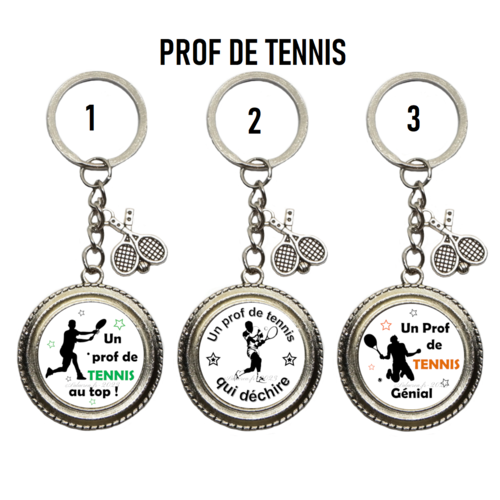 Porte clés prof de tennis, "un prof de tennis qui déchire", "un prof de tennis génial ou au top"