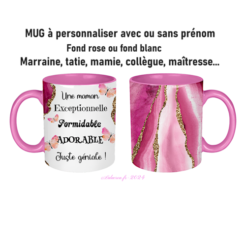 Mug céramique à personnaliser, une maman, exceptionnelle, adorable, formidable, juste géniale, couleur rose ou blanc
