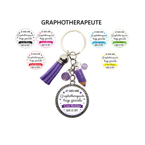 Porte clés graphothérapeute personnalisé, "je suis une graphothérapeute trop géniale, c'est (votre prénom) qui le dit"
