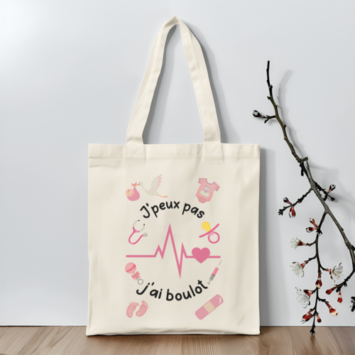 Sac j'peux pas j'ai boulot, tote bag pour sage-femme, puéricultrice, auxiliaire de puériculture