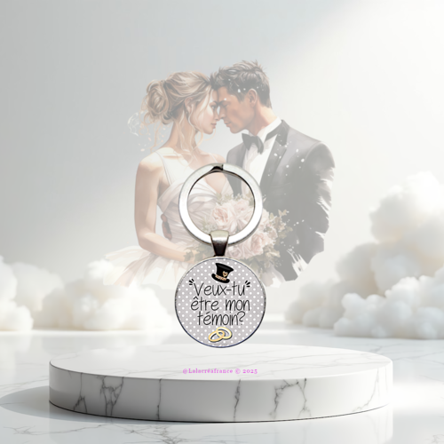 Porte-clés demande témoin de mariage – veux tu être mon témoin – idée cadeau mariage