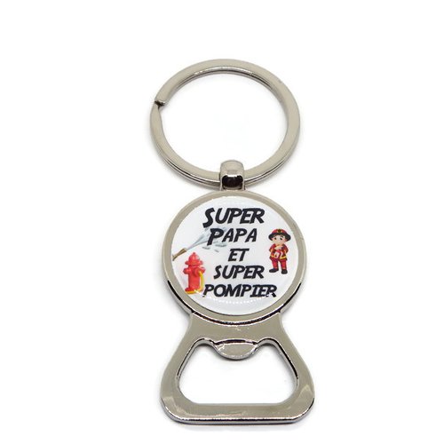 Porte clés papa, décapsuleur, "super papa et super pompier", cadeau fête des pères, porte clés pompier