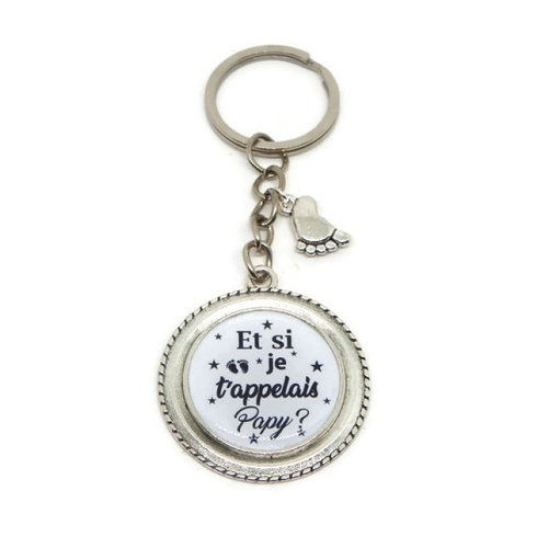 Porte clés futur papy, cadeau papy, "et si je t'appelais papy", annonce naissance