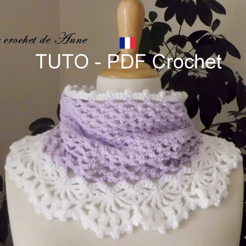 Tuto crochet - tour de cou / snood lilas blanc orné d'une belle bordure dentelle, facile à réaliser, tuto en francais !