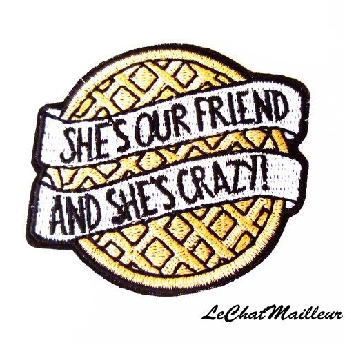 Patch gaufre eggo "she's our friend and she's crazy !" stranger thinks eleven serie tv geek