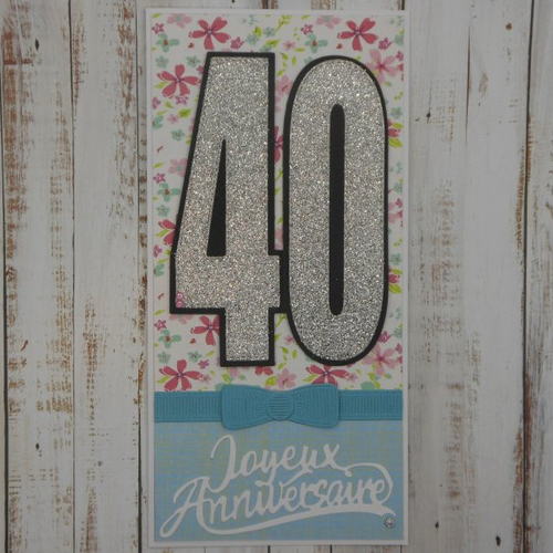 Carte anniversaire 21,5 x 10,5 fleurs bleu rose et noeud 40 ans fait main