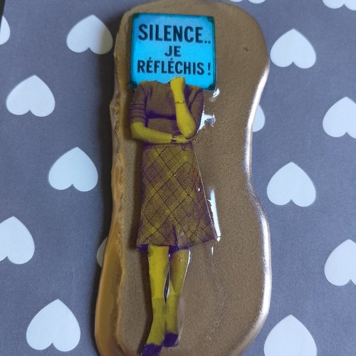 Magnet en résine – silence… je réfléchis !