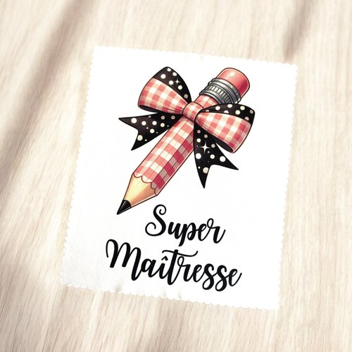 Lingette, chiffon,  essuie lunettes micro fibre école crayon super maîtresse