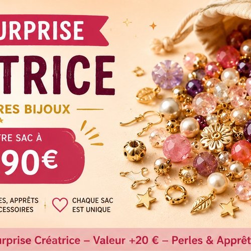 Sac surprise-perles et apprêts pour création bijoux- valeur +20euros