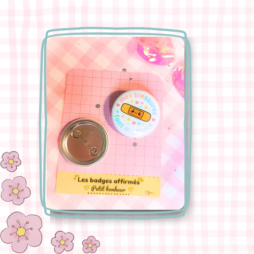 Badge affirmé_mes blessures font ma force.