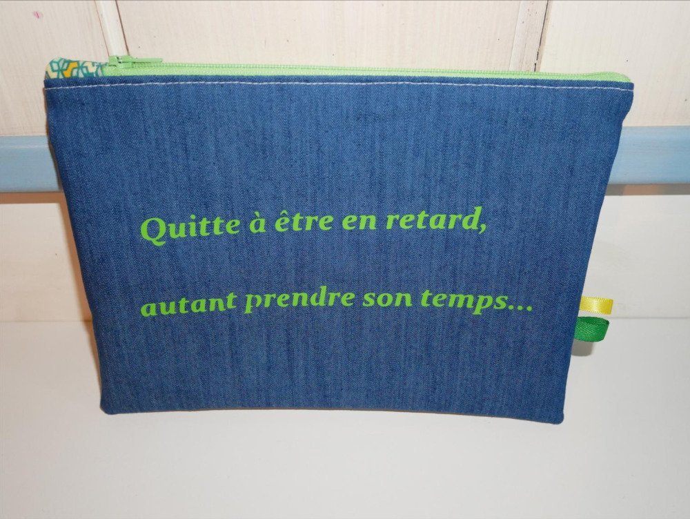 Trousse Pochette Molletonnee Message Rigolo Pour Retardataire Vert Et En Jean Un Grand Marche