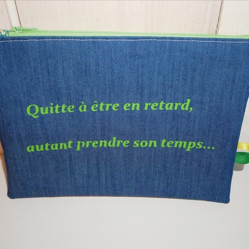 Trousse Pochette Molletonnee Message Rigolo Pour Retardataire Vert Et En Jean Un Grand Marche