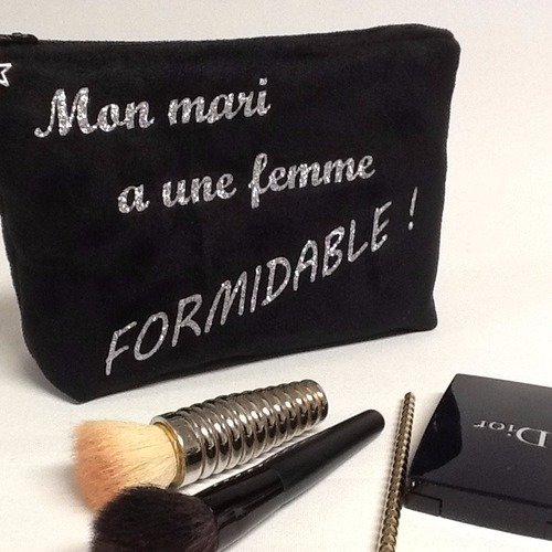 Trousse maquillage "mon mari a une femme formidable"  / pochette suédine noire et paillettes argentées, personnalisable