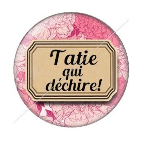 Cabochon résine à coller 25 mm tatie / tata d50