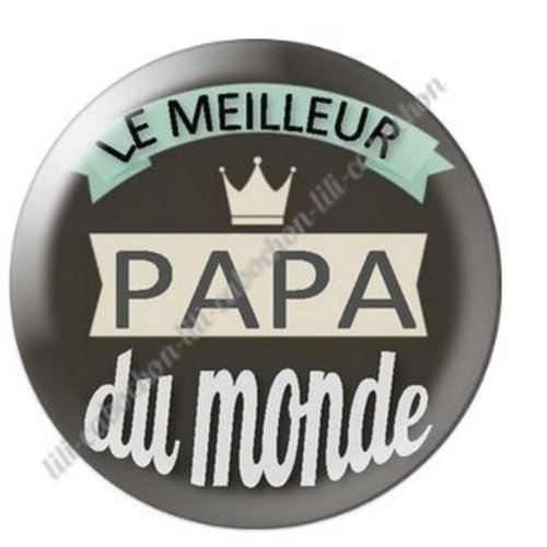Cabochon résine à coller 25 mm  papa ab55