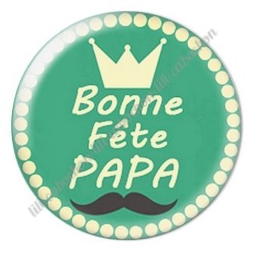 Cabochon résine à coller 25 mm  papa ab72