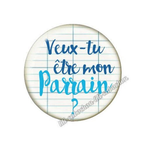 Cabochon résine a coller 25 mm annonce veux-tu être mon parrain? a84