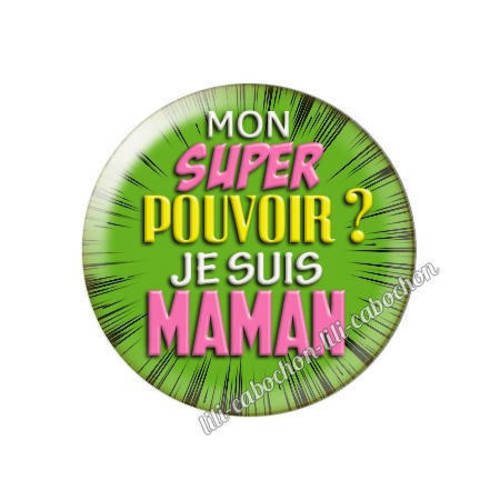 Cabochon résine a coller 25 mm super pouvoir maman av22