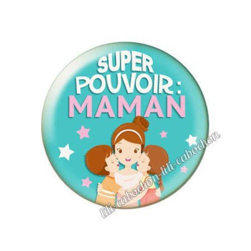 Cabochon résine a coller 25 mm super pouvoir maman av25