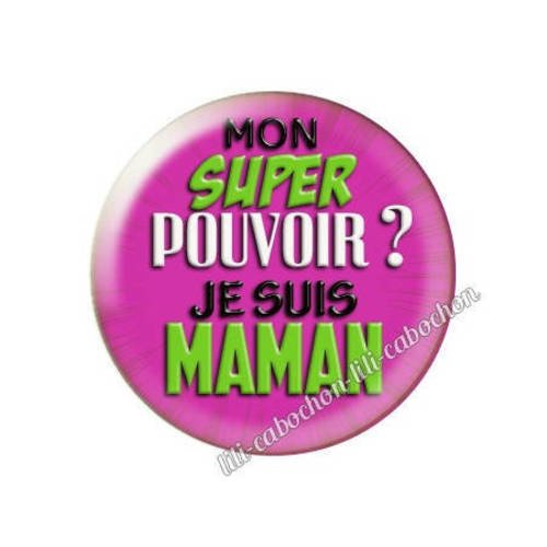 Cabochon résine a coller 25 mm super pouvoir maman av27