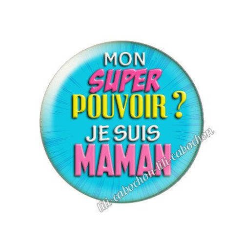 Cabochon résine a coller 25 mm super pouvoir maman av28