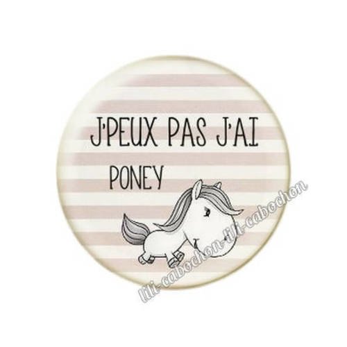 Cabochon résine a coller 25 mm texte j'peux pas j'ai poney
