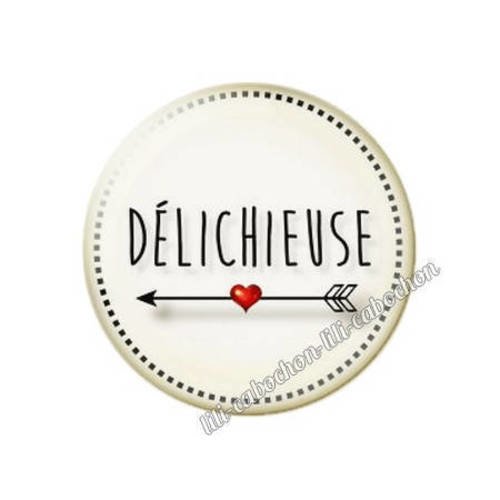 Cabochon résine a coller 25 mm texte délichieuse