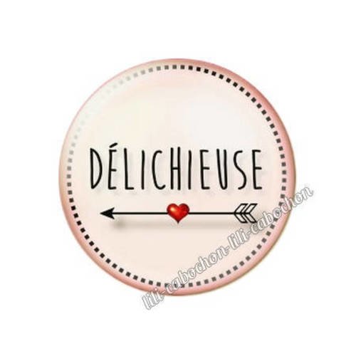 Cabochon résine a coller 25 mm texte délichieuse 2