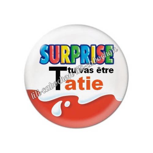 Cabochon résine a coller 25 mm surprise tu vas être tatie