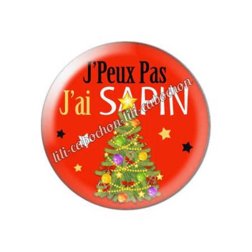 Cabochon résine a coller 25 mm j'peux pas j'ai sapin aa