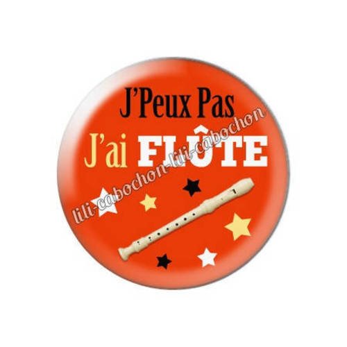 Cabochon résine a coller 25 mm j'peux pas j'ai flûte aa