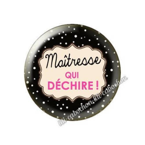 Cabochon résine a coller 25 mm maîtresse qui déchire p66 