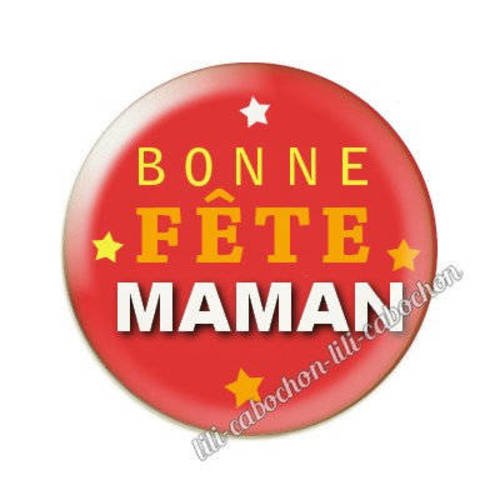 Cabochon en résine époxy 25 mm  thème bonne fête maman aa81