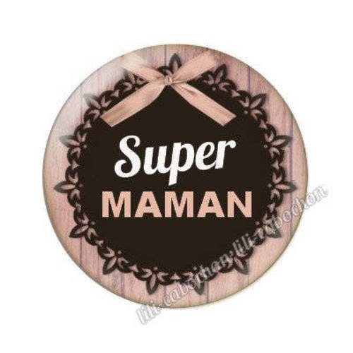 Cabochon en résine époxy 25 mm  thème super maman 28