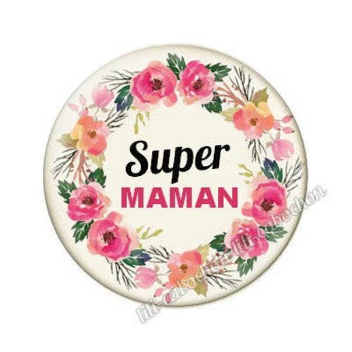 Cabochon en résine époxy 25 mm  thème super maman 25