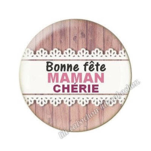Cabochon en résine époxy 25 mm  thème bonne fête maman 22