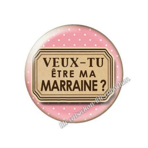 Cabochon résine a coller 25 mm annonce veux-tu être ma marraine? a104