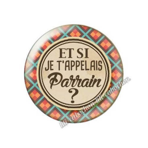 Cabochon résine a coller 25 mm annonce et si je 'appelais parrain? a56