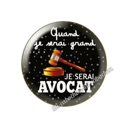 Cabochon résine a coller 25 mm quand je serai grand...je serai avocat