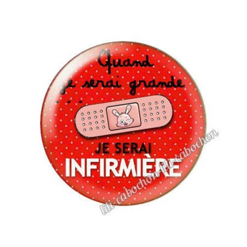 Cabochon résine a coller 25 mm quand je serai grande...je serai infirmière