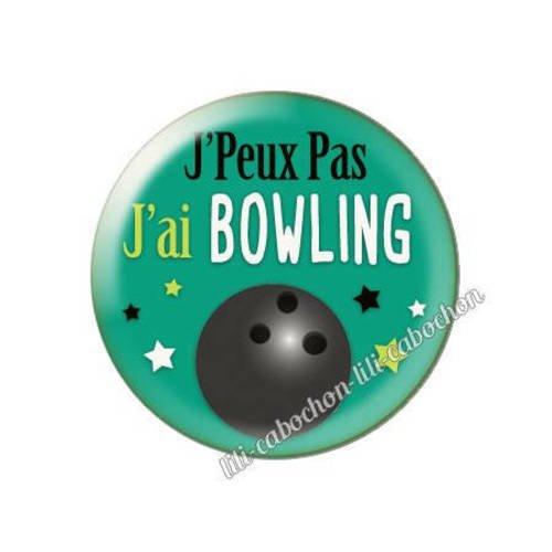 Cabochon résine a coller 25 mm j'peux pas j'ai bowling