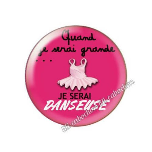 Cabochon résine a coller 25 mm quand je serai grande...je serai danseuse