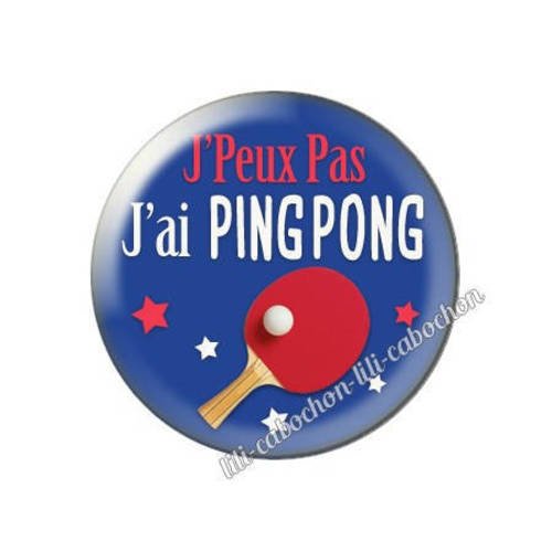 Cabochon résine a coller 25 mm j'peux pas j'ai ping pong