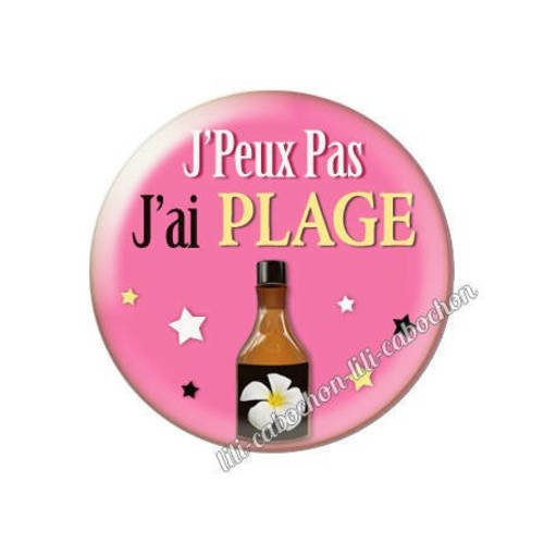 Cabochon résine a coller 25 mm j'peux pas j'ai plage