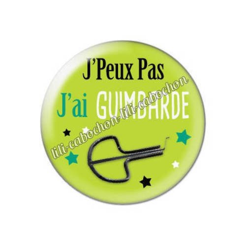 Cabochon résine a coller 25 mm j'peux pas j'ai guimbarde aa