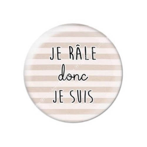 Cabochon résine a coller 25 mm je râle donc je suis 