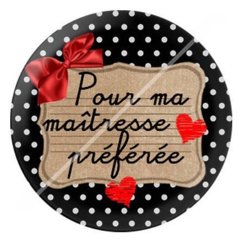 Cabochon résine a coller 25 mm pour ma maîtresse préférée 5 