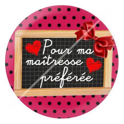 Cabochon résine a coller 25 mm pour ma maîtresse préférée 10 