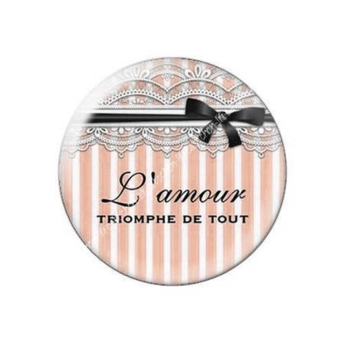 Cabochon résine a coller 25 mm l'amour triomphe de tout 